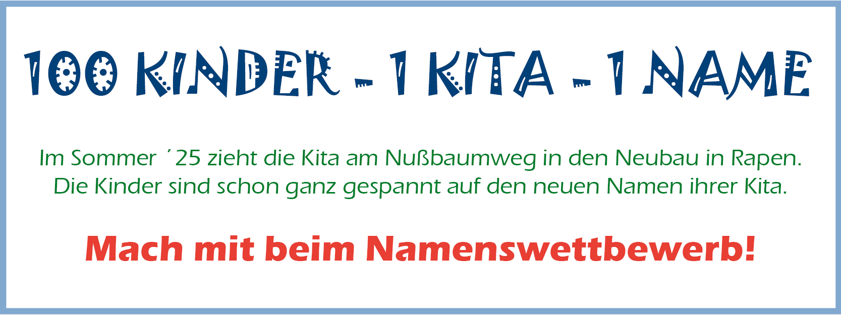 100 Kinder - 1 Kita - 1 Name